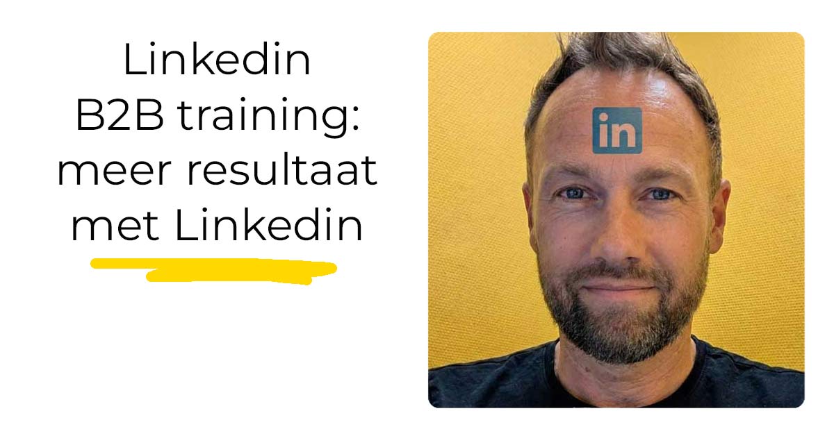 LinkedIn Training voor B2B Teams | Social Selling voor MKB
